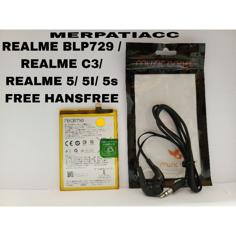 BATERAI/BATRAI/BATRE/BATTERY REALME BLP729/REALME C3/REALME 5/5i/ 5s/ FREE HANSFREE