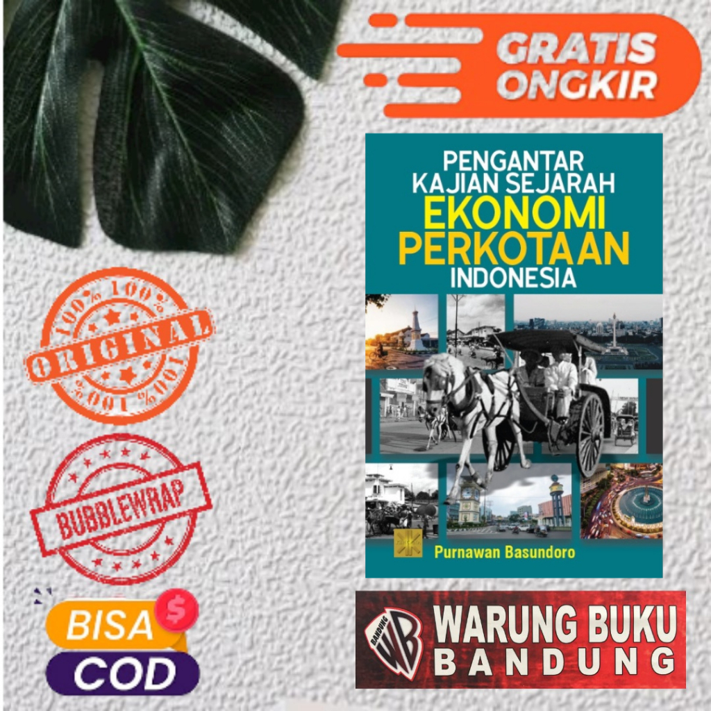 BUKU PENGANTAR KAJIAN SEJARAH EKONOMI PERKOTAAN INDONESIA - Purnawan Basundoro