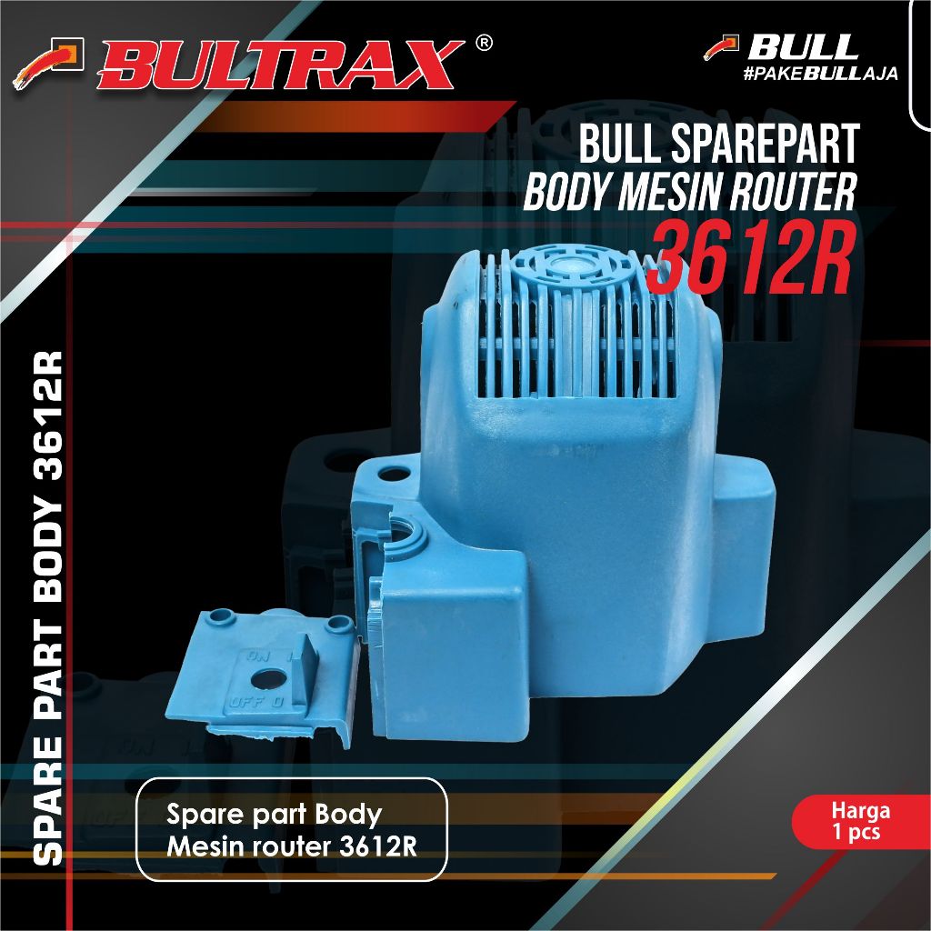 Bull Spare part body mesin router 3612BR