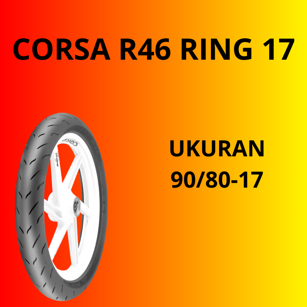 Corsa R46 Ring 17 Ban Motor Ring 17 Ban Corsa r46 Ban Tubles