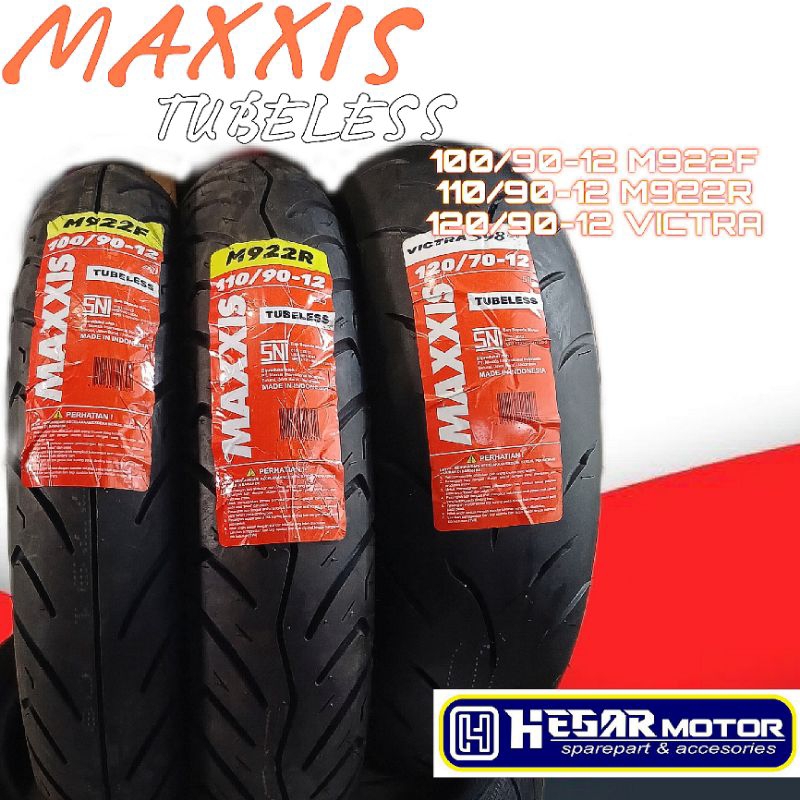 BAN LUAR MAXXIS TUBELESS (100/90-12 M922f _110/90-12 M922R _ 110/70-12 VICTRA 120/70-12 VICTRA)
