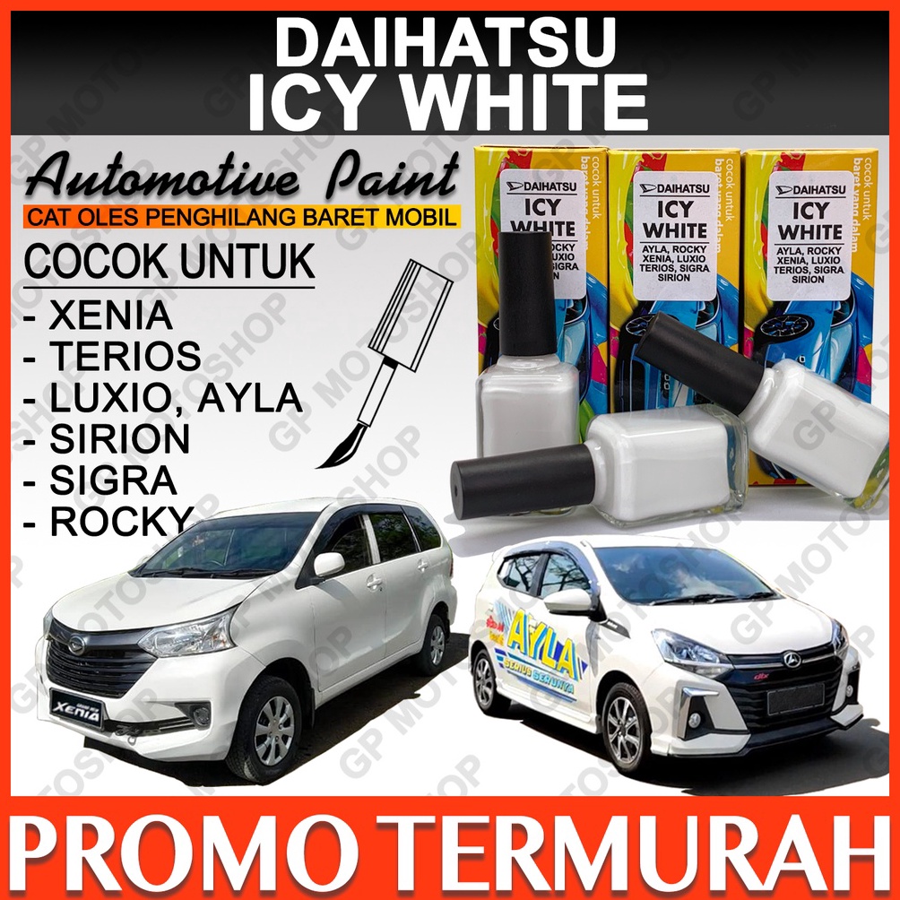 DAIHATSU ICY WHITE CAT OLES PENGHILANG BARET MOBIL LECET PUTIH SOLID AYLA XENIA TERIOS SIGRA SIRION 