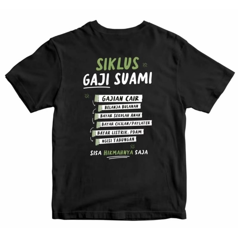 KAOS SIKLUS GAJI SUAMI GAJIAN CAIR BELANJA BAYAR SEKOLAH anak BAYAR CICILAN PAYLATER BAYAR LISTRIK P