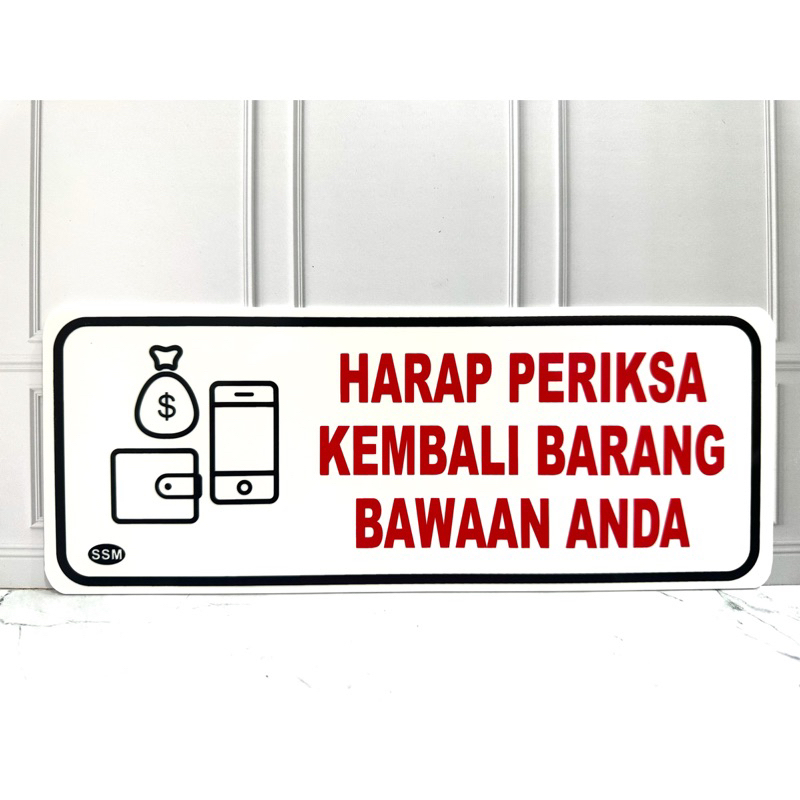 

Sign Label Akrilik BESAR HARAP PERIKSA KEMBALI BARANG BAWAAN ANDA