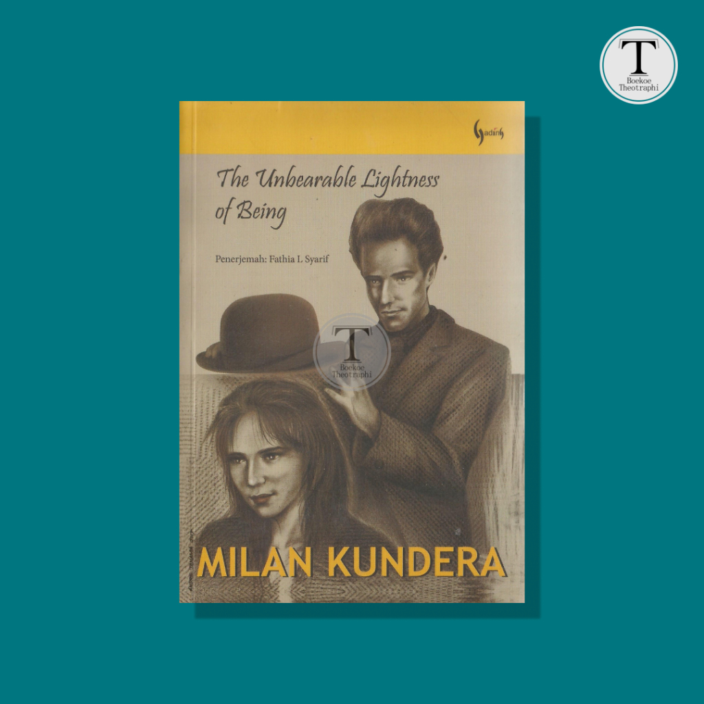 The Unbearable Lightness of Being - Milan Kundera