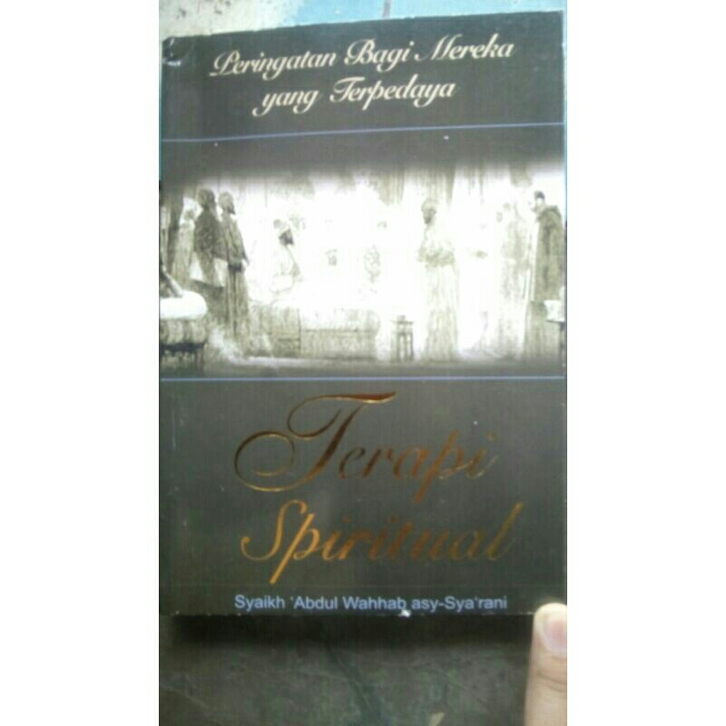 terapi Spiritual Terapi ruhani peringatan bagi mereka yang terpedaya.buku ini merupakan terjemahan d