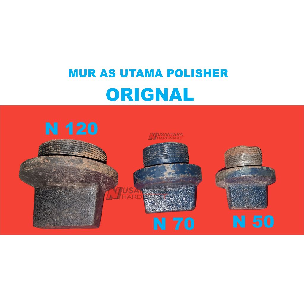 mur baut as polisher,mur as mesin poles beras,as polisher n50,n70,n120