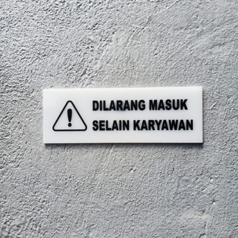 

signage tanda dilarang masuk