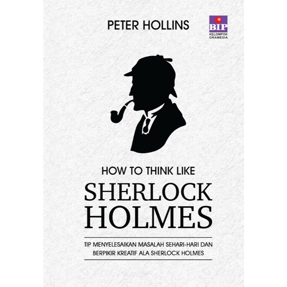 Gramedia MKG - Buku How To Think Like Sherlock Holmes (PETER HOLLINS)