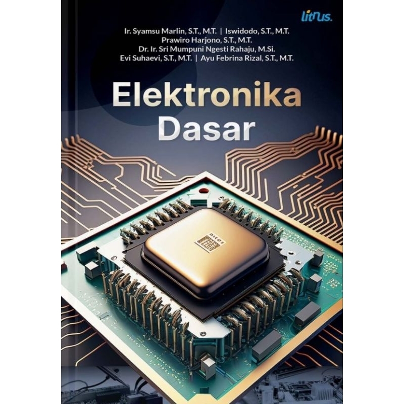 Buku Elektronika Dasar ( ELEKTRONIKA DASAR )