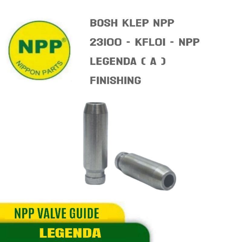 BOSH KLEP LEGENDA NPP bos botol klep finishing supra fit fit new