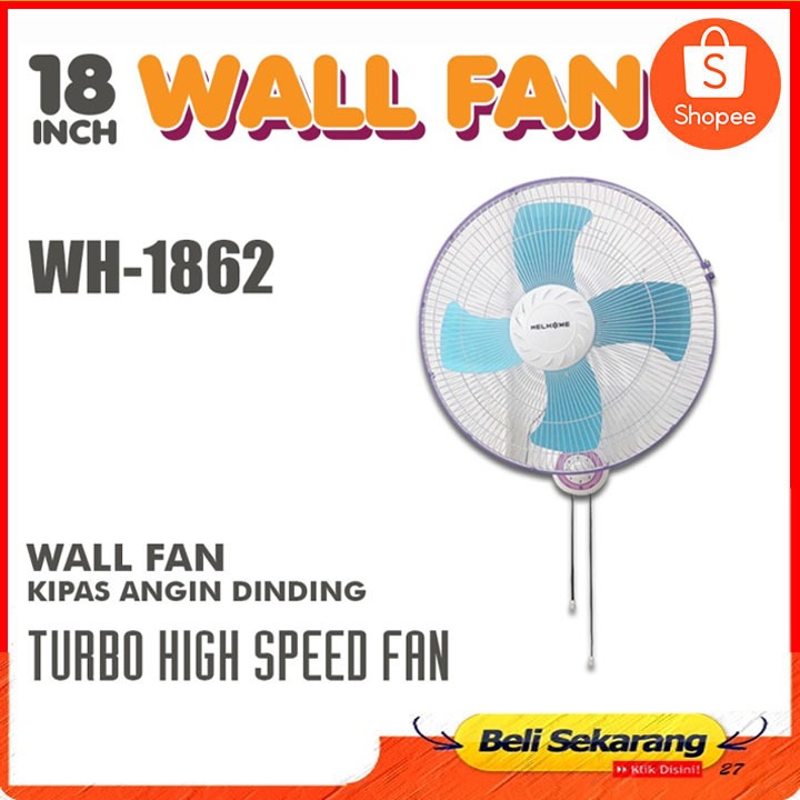 KIPAS ANGIN DINDING 18INCH WELHOME WH-1862 TURBO HIGH SPEED LOW WATT