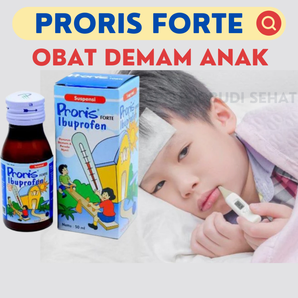 Proris Forte Sirup 50 ml Obat Penurun Panas Anak Obat Demam Anak Obat Demam 6 tahun ke atas