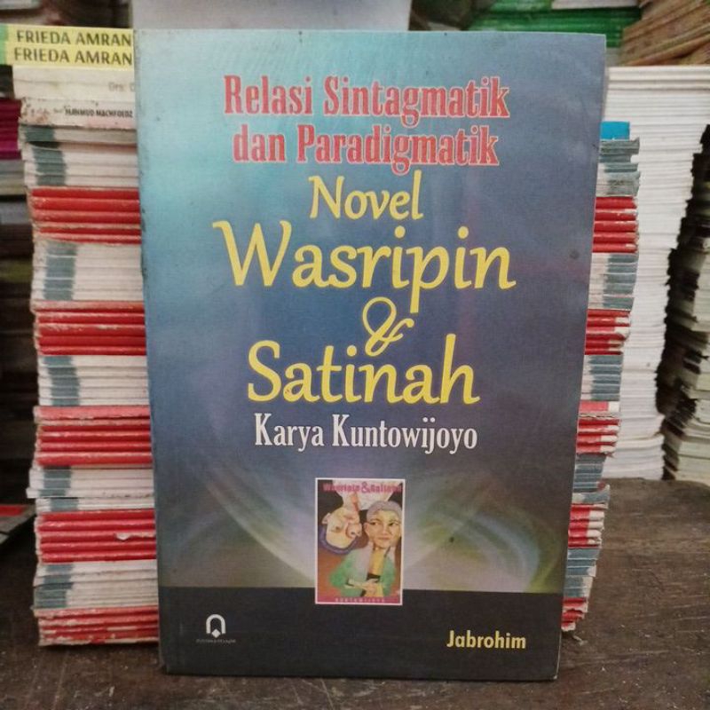 Relasi sintagmatik dan paradigmatik novel wasripin & satinah karya Kuntowijoyo.  cr16