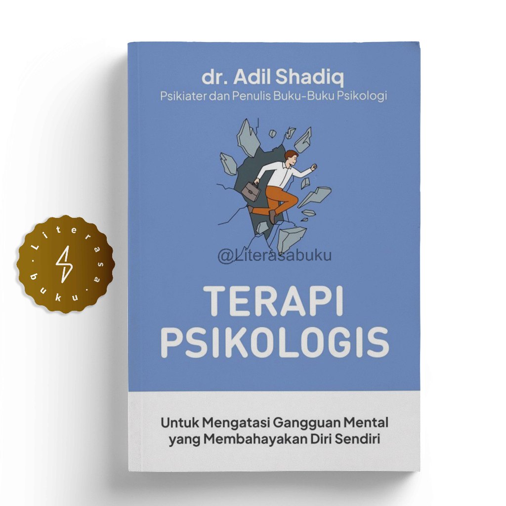 Buku Terapi Psikologis Untuk Mengatasi Gangguan Mental yang Membahayakan Diri Sendiri - Adil Shadiq