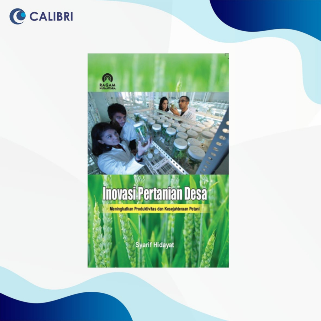 Inovasi Pertanian Desa; Meningkatkan Produktivitas dan Kesejahteraan Petani - Syarif Hidayat