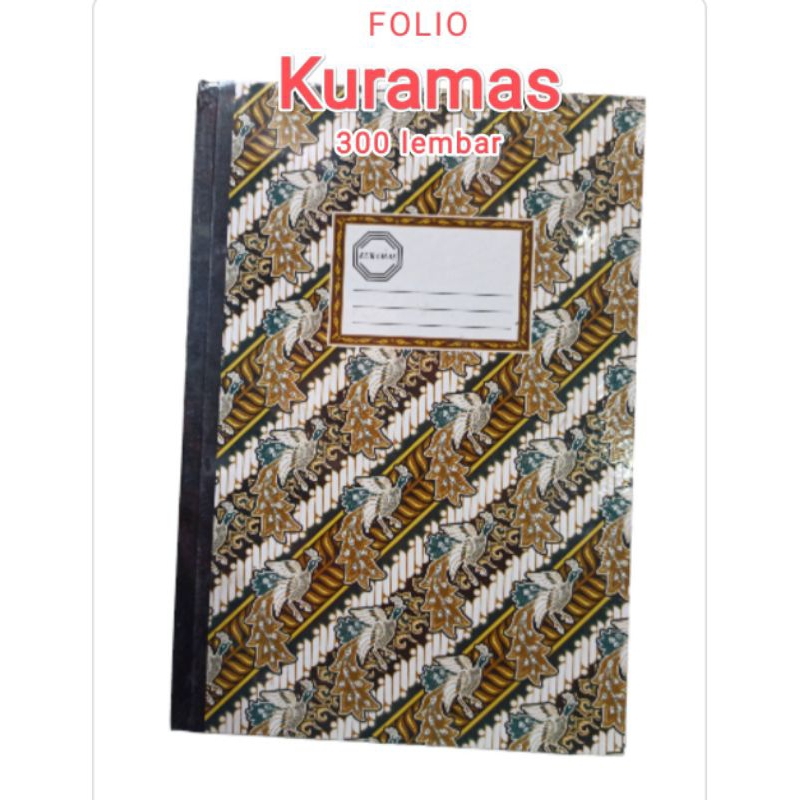 

BUKU FOLIO 300 LEMBAR KURAMAS (1 PCS)