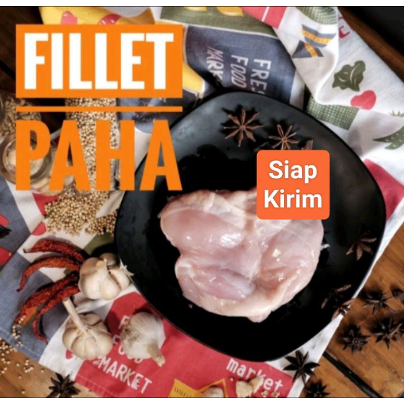 

PAHA FILLET AYAM