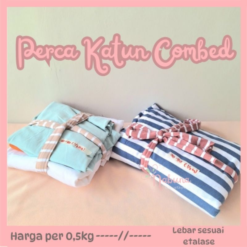 [KC01] PERCA KATUN COMBED 30S (Harga per 0,5kg) kain sisa potongan konveksi