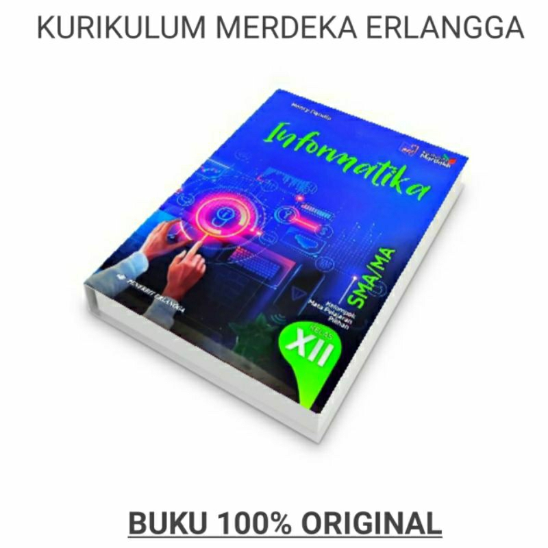 Informatika Kelas 12 SMA Kurikulum Merdeka Erlangga Original