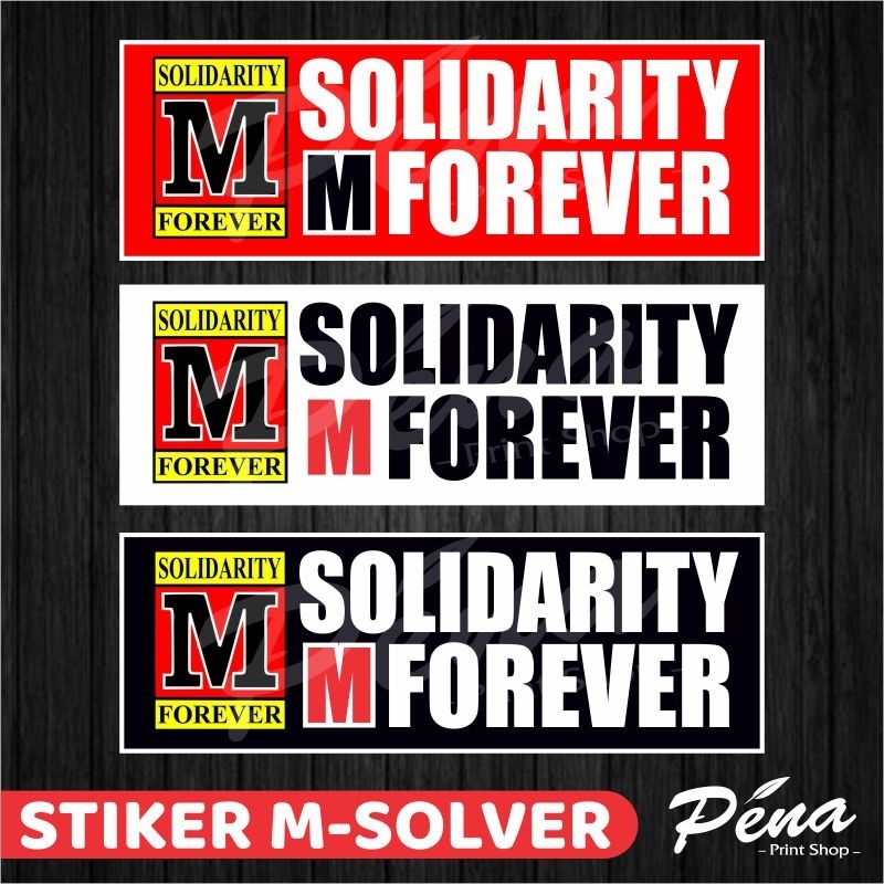 Sticker Stiker SOLIDARITY M FOREVER / Stiker M SOLVER Keren Ekslusif Waterproof