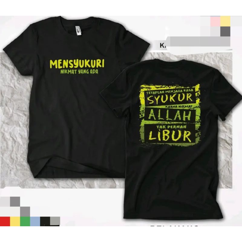 KAOS MENSYUKURI NIKMAT YANG ADA TETAPLAH MENJAGA RASA SYUKUR