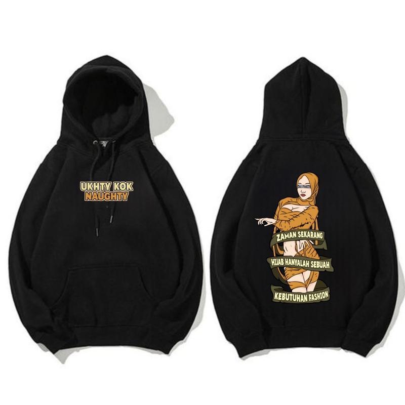 Sweater Hoodie Sekarang Zamannya Hijab Hanyalah kebutuhan Fashion Ukhty ko Naughty