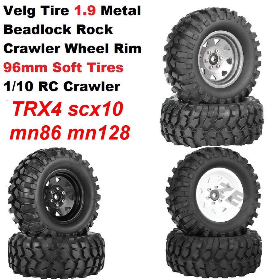 Velg Tire 1.9 Metal Beadlock Rock Crawler Wheel Rim 96mm Soft Tires 1/10 RC Crawler Axial SCX10 9004