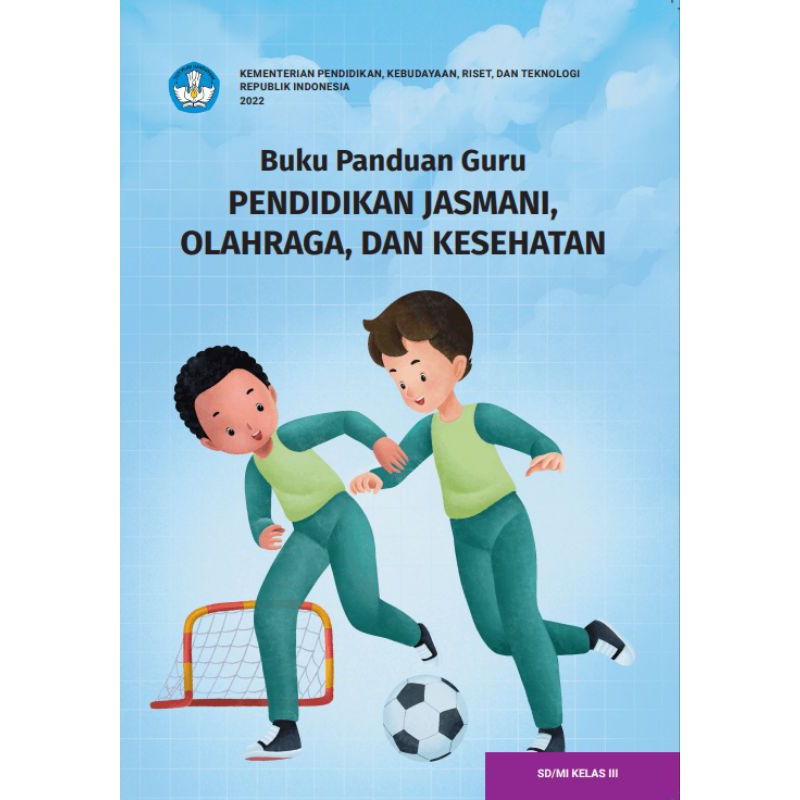 

BUKU PANDUAN GURU PENDIDIKAN JASMANI,OLAHRAGA DAN KESEHATAN KELAS 3SD
