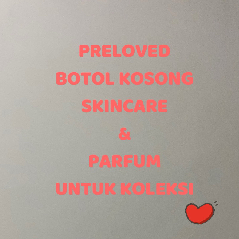 BOTOL/JAR KOSONG SKINCARE dan PARFUM