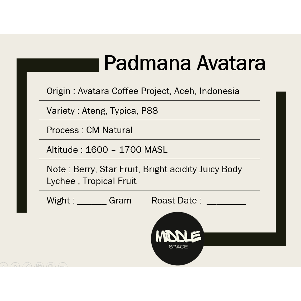 

NATURAL CM | PADMANA AVATARA - ACEH | Specialty Coffee- Roast Bean Kopi 200gr | MiddleSpace Coffee