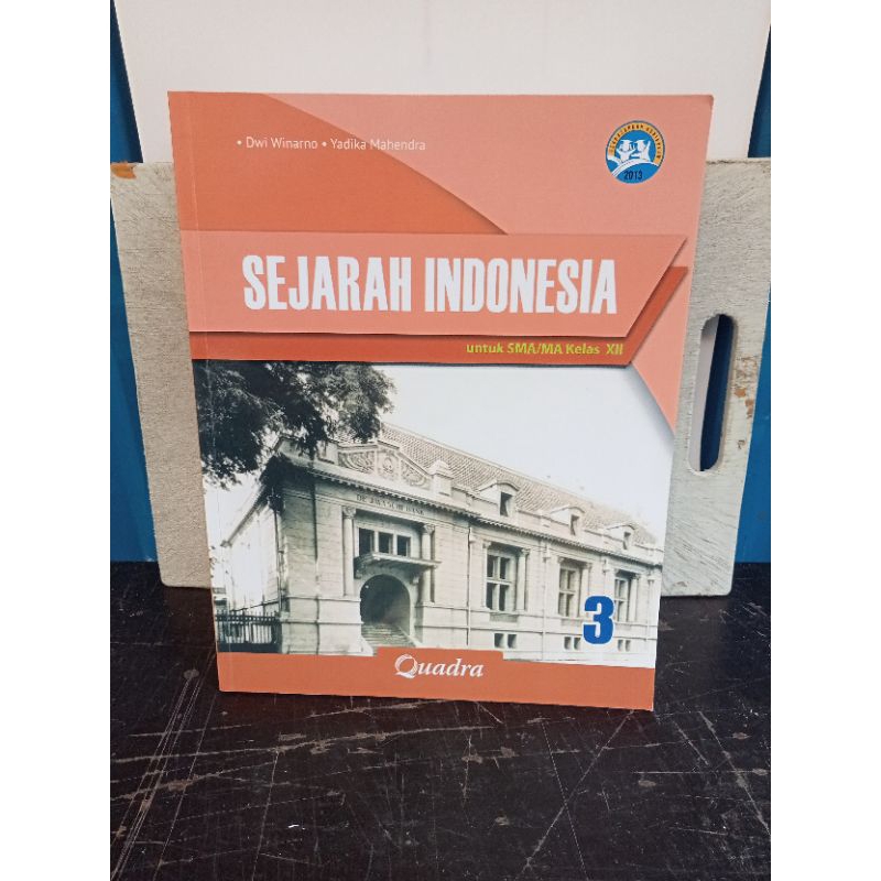 buku sejarah Indonesia kelas 3/12 SMA quadra
