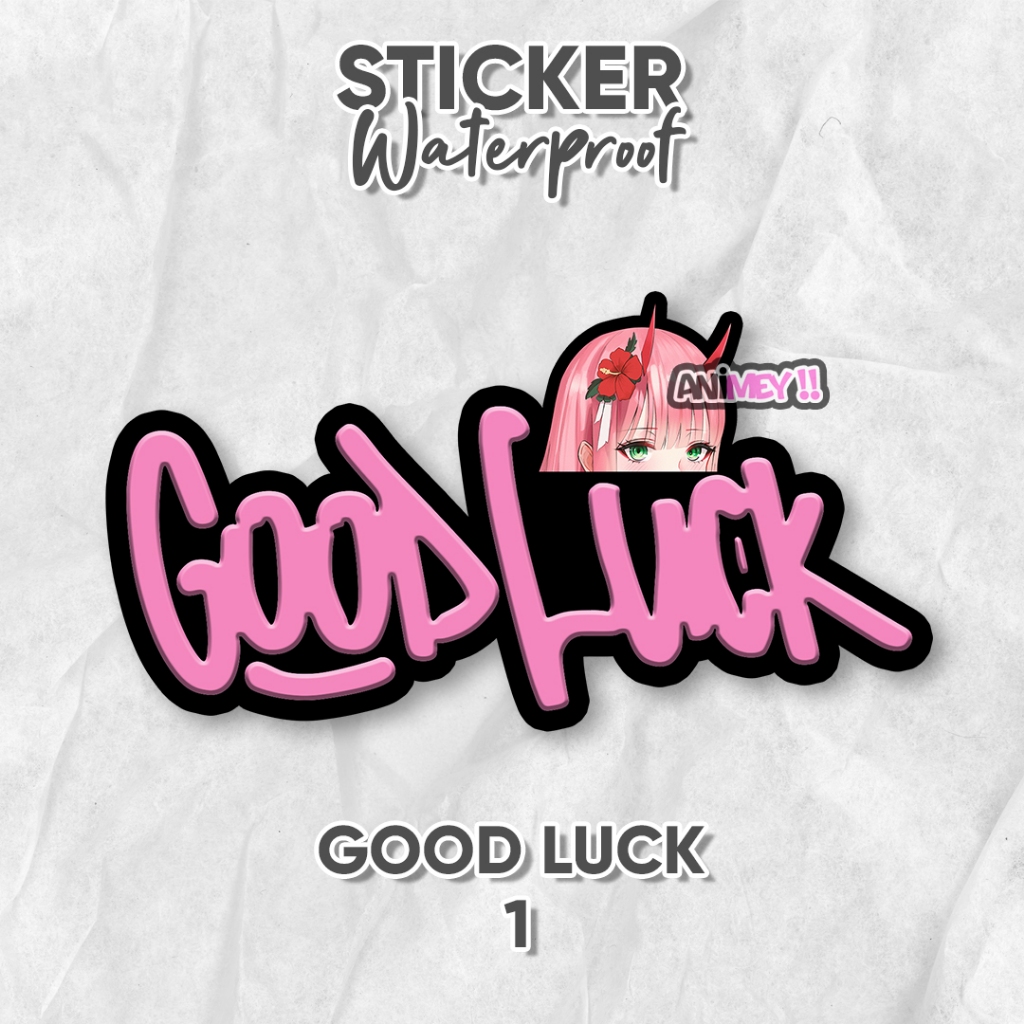 

Stiker GOOD LUCK Anime / Sticker Anime waterproof