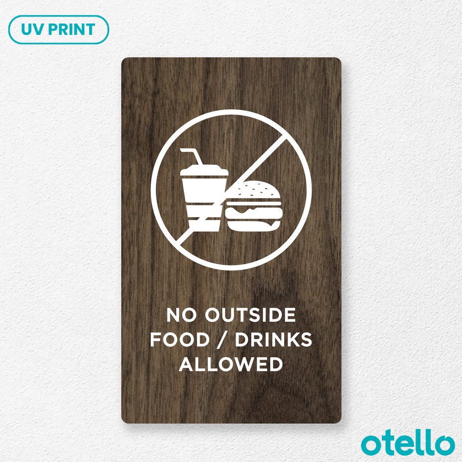 

Otello No Outside Food Drinks Allowed Sign Board Kayu Print Signage Dilarang Membawa Makanan dan Minuman dari Luar Papan Rustic Larangan Cafe Restoran