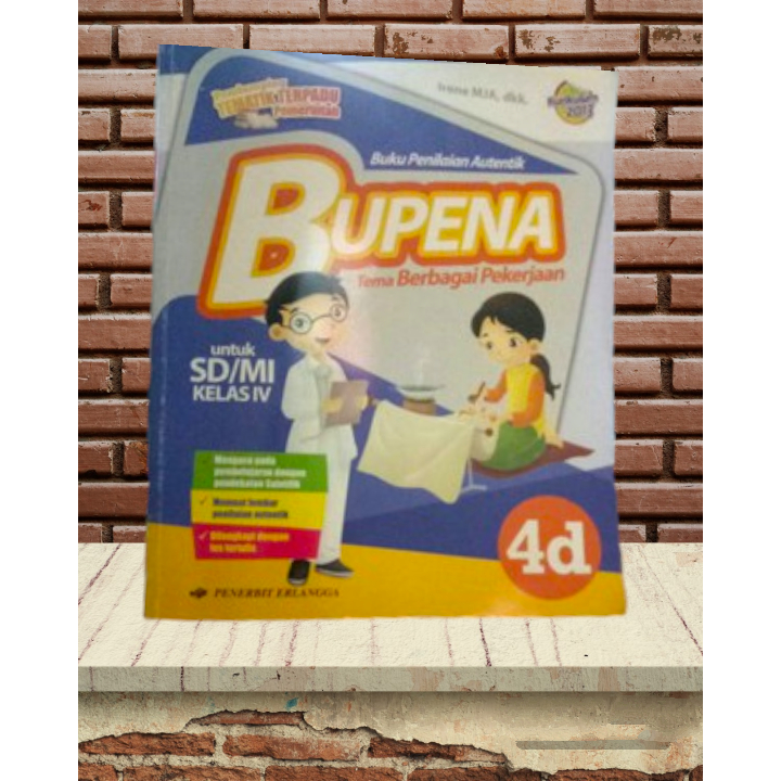 BUKU KELAS 4 BUPENA TEMA BERBAGAI PEKERJAAN SD/MI KUIKULUM 2013 BUKU PENILAIAN AUTENTIK