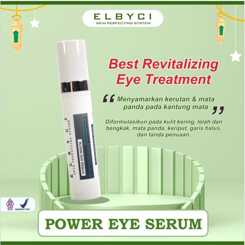 ELBYCI POWER EYE SERUM//SERUM MATA//MENCERAHKAN AREA MATA UNTUK MATA PANDA