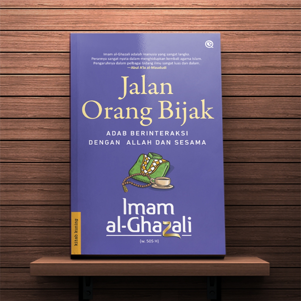 JALAN ORANG BIJAK - IMAM AL-GHAZALI Penerbit Qaf