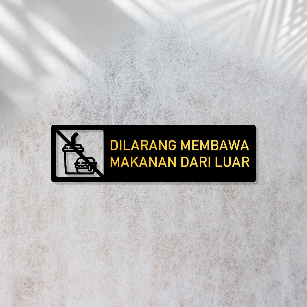 Akrilik dilarang bawa makanan dari luar | Dekorasi akrilik dilarang bawa makanan