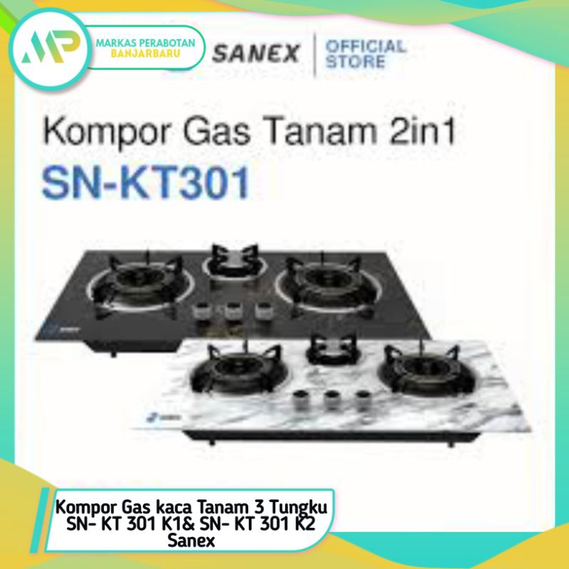 Kompor Gas kaca Tanam 3 Tungku  SANEX SN- KT 301 K1 & SN- KT 301 K2 Sanex / Kompor Kaca Tanam