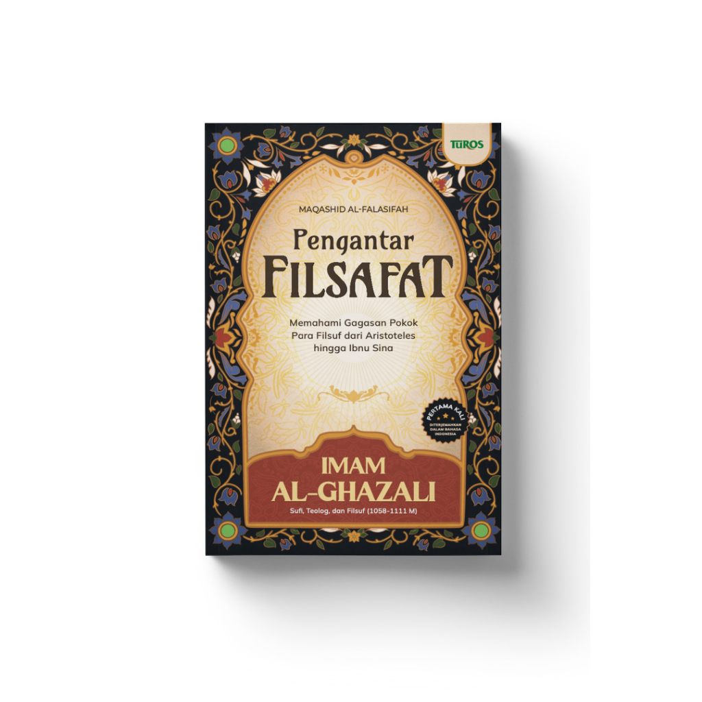 BUKU PENGANTAR FILSAFAT By Imam al-Ghazali - Turos Pustaka