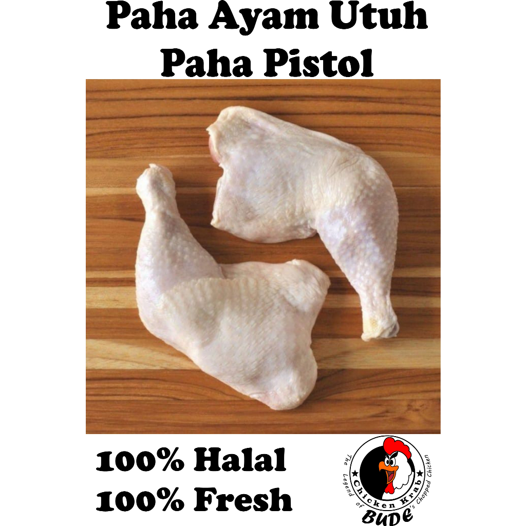 

Paha Ayam Utuh / Paha Pistol Segar Fresh Halal 100%