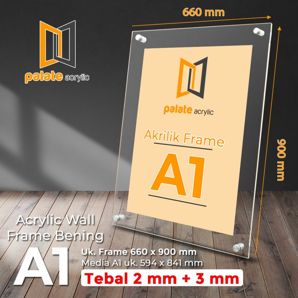AKRILIK FRAME A1 / ACRYLIC FRAME A1 3MM LANDSCAPE / PORTRAIT
