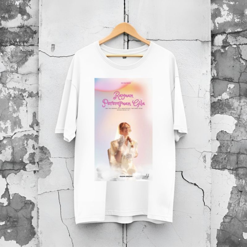 KAOS NADIN AMIZAH RAYUAN PEREMPUAN GILA