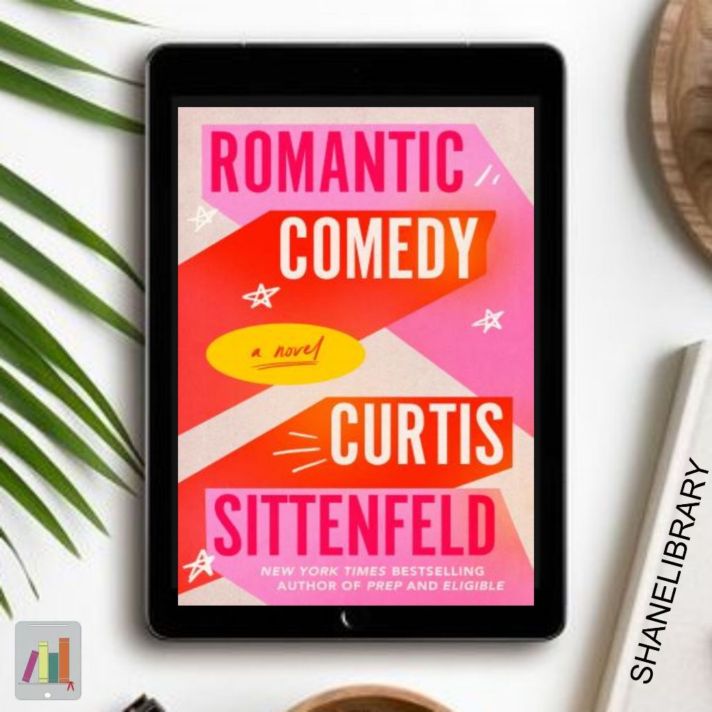 

Romantic Comedy by Curtis Sittenfeld