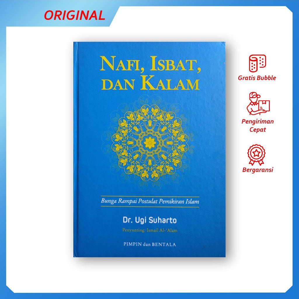 NAFI, ISBAT, DAN KALAM (Bunga Rampai Postulat Pemikiran Islam)