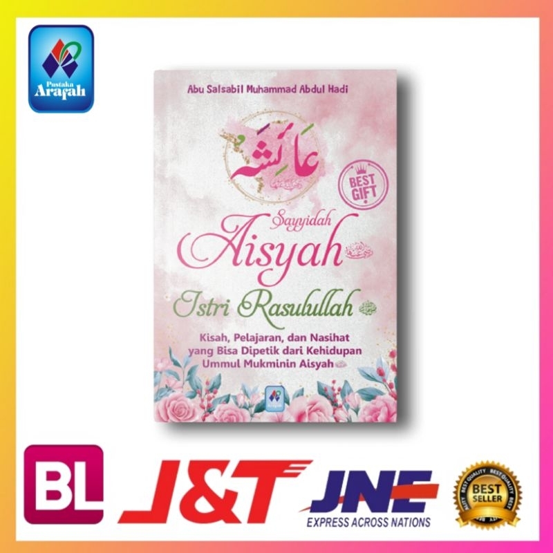 Sayyidah Aisyah Istri Rasulullah pustaka Arafah