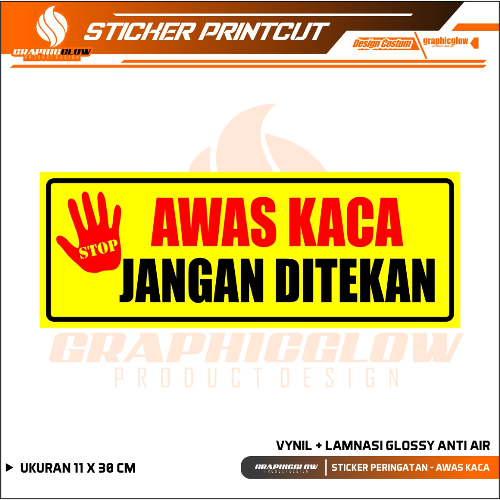 

STIKER AWAS KACA + LAMINASI GLOSSY TAHAN LAMA DAN TAHAN AIR
