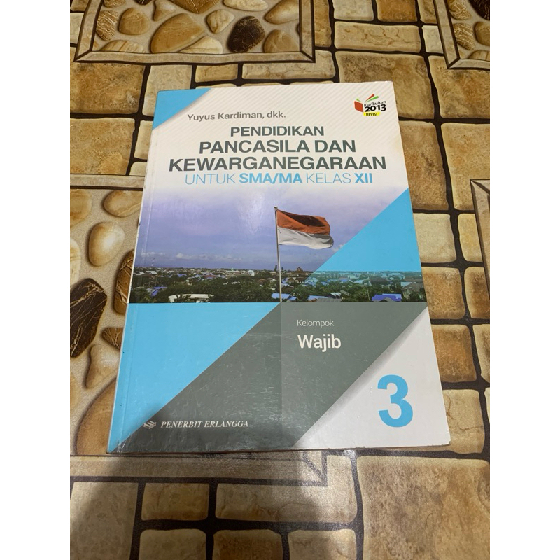buku pendidikan Pancasila dan kewarganegaraan/ppkn kelas 12/XII/ 3 sma/ ma Erlangga revisi by Yuyus 