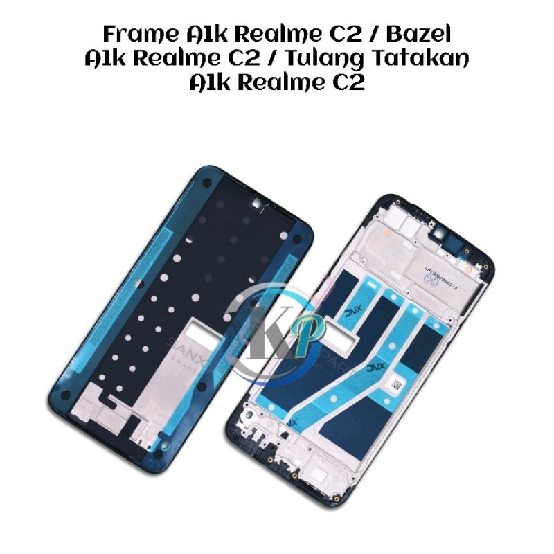 Frame A1k Realme C2 / Bazel A1k Realme C2 / Tulang Tatakan A1k Realme C2