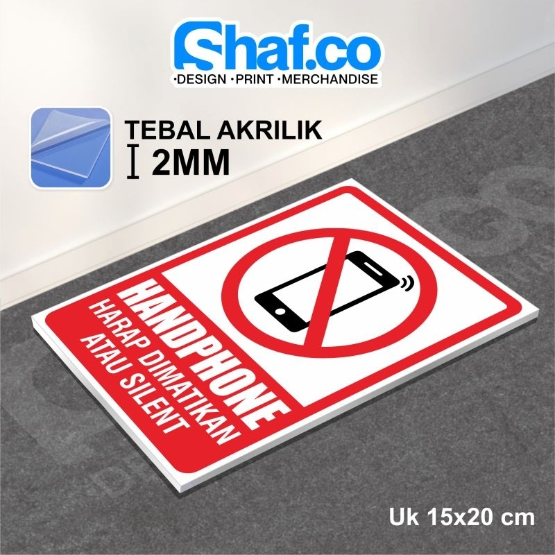 

AKRILIK SIGN BOARD HANDPHONE HARAP DIMATIKAN / SILENT 2MM